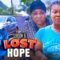 Lost Hope (Season 6) Ruby Orjiakor, Smith Nnebe, and Rita Arum 2023 trending Nollywood Movies